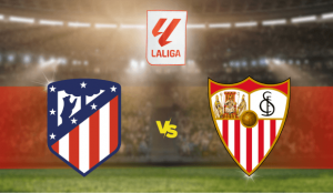 Atlético Madrid – Sevilha 2023 apostas e prognósticos