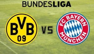 Borussia Dortmund – Bayern Munique 2018 apostas e prognósticos