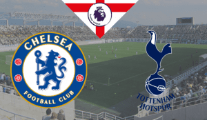 Chelsea FC – Tottenham Hotspur 2022 apostas e prognósticos