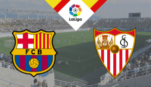 FC Barcelona – Sevilha La Liga 2023 apostas e prognósticos